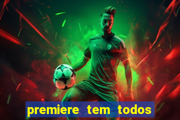 premiere tem todos os jogos